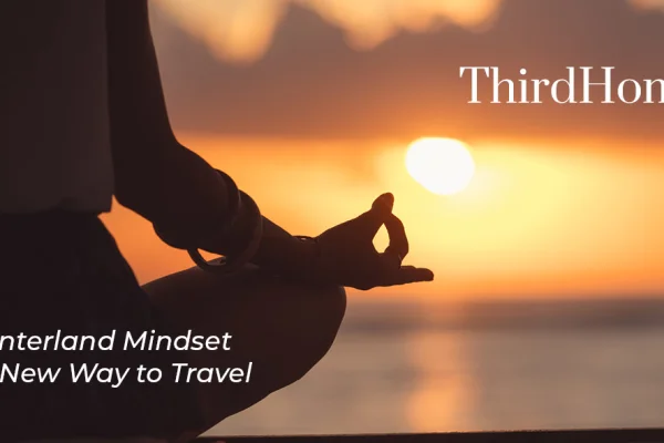 The Hinterland Mindset  and a New Way to Travel